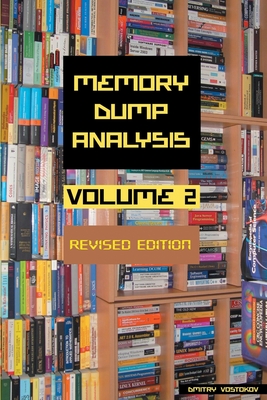 Memory Dump Analysis Anthology, Volume 2, Revised Edition By Dmitry Vostokov, Software Diagnostics Institute Cover Image