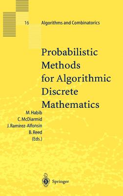 Probabilistic Methods for Algorithmic Discrete Mathematics (Algorithms and Combinatorics #16) Cover Image