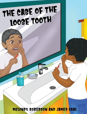 The Case of the Loose Tooth (Imagination #1) By Melondy Roberson, James Ural Cover Image
