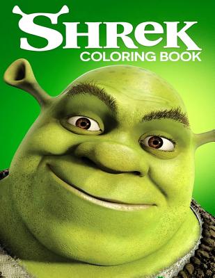 Shrek Coloring Book: Coloring Book for Kids and Adults with Fun, Easy, and Relaxing Coloring Pages Cover Image