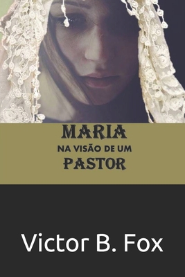 Maria: Na Visão de um Pastor Cover Image