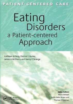 Eating Disorders: A Patient-Centered Approach By Kathleen M. Berg, James A. McSherry, Nancy E. Strange Cover Image