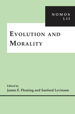 Evolution and Morality (Nomos - American Society for Political and Legal Philosophy #6)