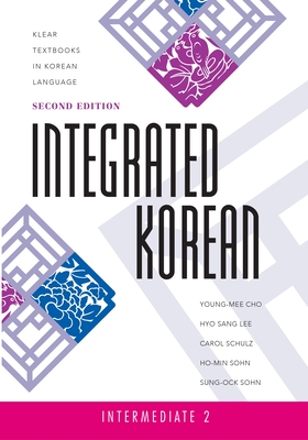 Integrated Korean: Intermediate 2, First Edition (Klear Textbooks in Korean Language #7) By Young-Mee Yu Cho Cover Image