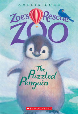 The Puzzled Penguin (Zoe's Rescue Zoo #2) Cover Image