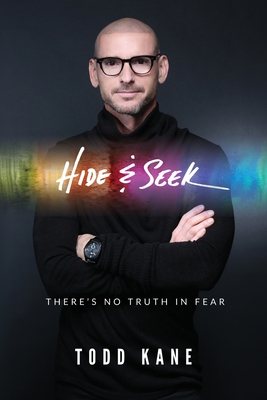 Hide & Seek: There's No Truth in Fear