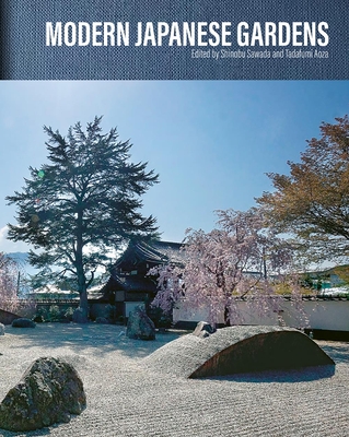 Modern Japanese Garden By Shinobu Sawada, Tadafumi Aoza, Louise Nordström (Editor) Cover Image