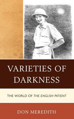 Varieties of Darkness: The World of The English Patient By Don Meredith Cover Image