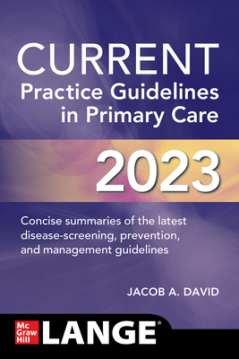 Current Practice Guidelines in Primary Care 2023 By Jacob A. David Cover Image
