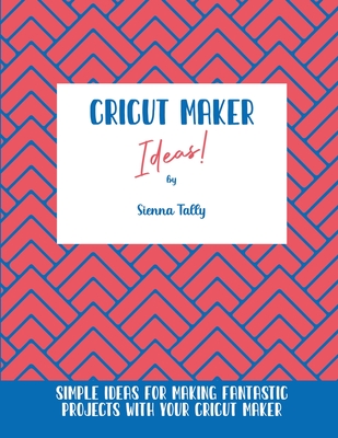 What Can I Make with My Cricut? - Fabulous Cricut Projects