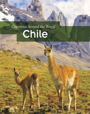 Chile (Countries Around the World) By Marion Morrison Cover Image