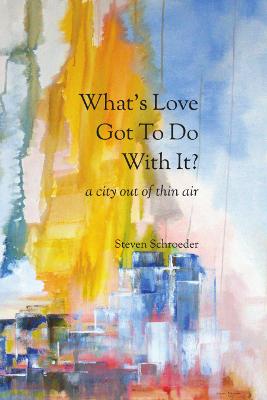 What's Love Got to Do with It? a City Out of Thin Air Cover