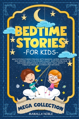 Bedtime Stories for Kids: Meditations Stories for Kids with Dragons, Aliens, Dinosaurs and Unicorn. Help Your Children Asleep. Sleep Feeling Cal Cover Image