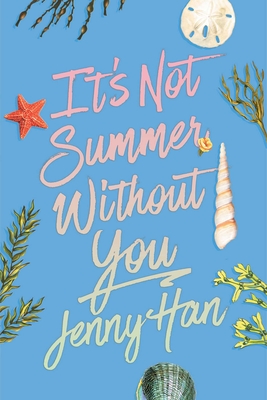 It's Not Summer Without You (Deluxe Edition) (The Summer I Turned Pretty) By Jenny Han Cover Image