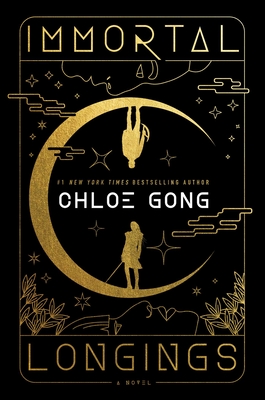 Immortal Longings (Flesh & False Gods #1) By Chloe Gong Cover Image