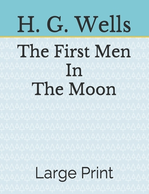 The First Men In The Moon