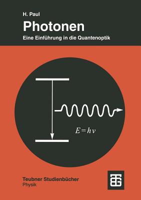 Photonen: Eine Einführung in Die Quantenoptik By Harry Paul Cover Image