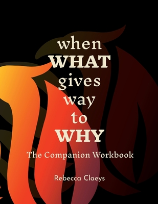 When What Gives Way to Why The Companion Workbook Cover Image