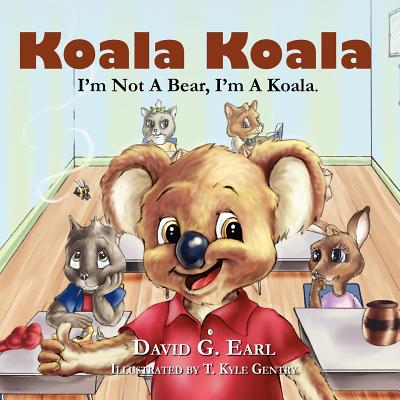 Cover for Koala Koala, I'm Not a Bear, I'm a Koala.