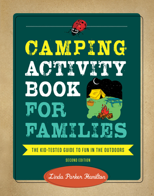 Camping Activity Book for Families: The Kid-Tested Guide to Fun in the Outdoors