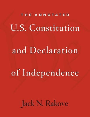 The Annotated U.S. Constitution and Declaration of Independence Cover Image
