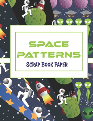 Space Patterns: Scrap Book Paper By Lovable Duck Paper Cover Image