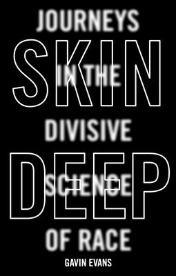 Skin Deep: Dispelling the Science of Race Cover Image