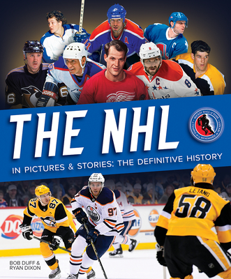 The NHL in Pictures and Stories: The Definitive History Cover Image
