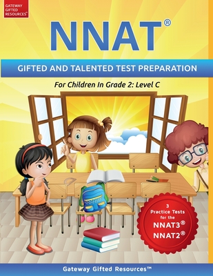 NNAT Test Prep Grade 2 Level C: NNAT3 and NNAT2 Gifted and Talented Test Preparation Book - Practice Test/Workbook for Children in Second Grade Cover Image