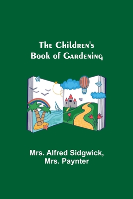 The Children's Book of Gardening Cover Image