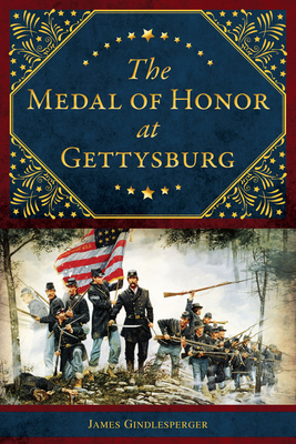 The Medal of Honor at Gettysburg (Military) Cover Image