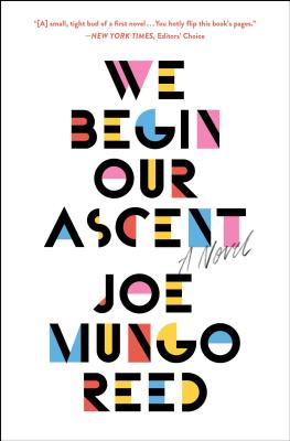 We Begin Our Ascent By Joe Mungo Reed Cover Image