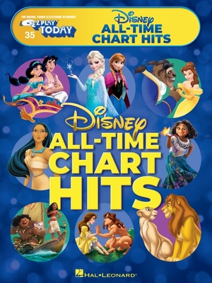 Disney All-Time Chart Hits: E-Z Play Today #35 - For Organs, Pianos, and Electronic Keyboards with Easy-To-Read Notation and Lyrics  Cover Image