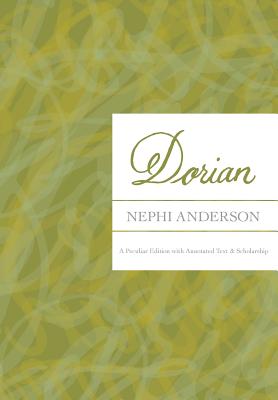 Dorian: A Peculiar Edition with Annotated Text & Scholarship Cover Image