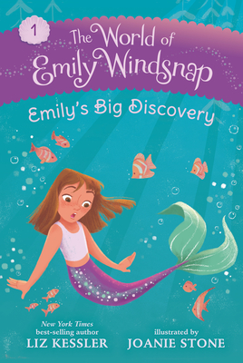 The World of Emily Windsnap: Emily’s Big Discovery By Liz Kessler, Joanie Stone (Illustrator) Cover Image