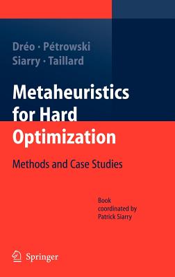 Metaheuristics for Hard Optimization: Methods and Case Studies Cover Image