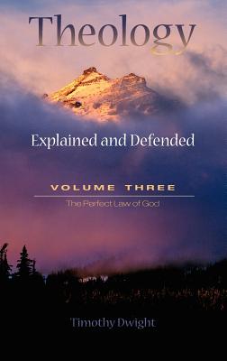Theology: Explained & Defended Vol. 3 Cover Image