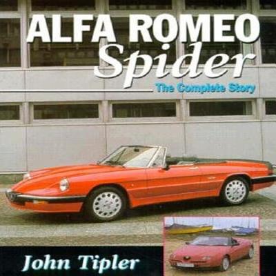 Alfa Romeo Spider: The Complete Story (Hardcover) | Blue Willow 