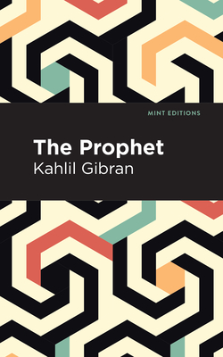 The Prophet By Kahlil Gibran, Mint Editions (Contribution by) Cover Image