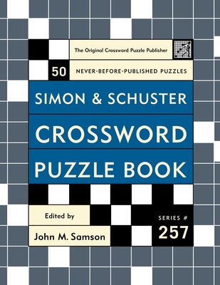 Simon and Schuster Crossword Puzzle Book #257: The Original Crossword Puzzle Publisher Cover Image