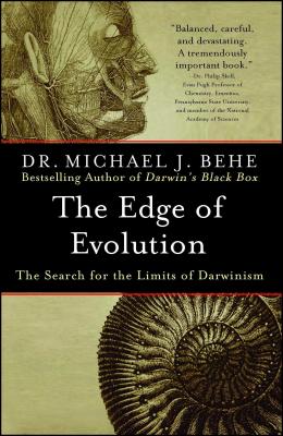 The Edge of Evolution: The Search for the Limits of Darwinism By Michael J. Behe Cover Image