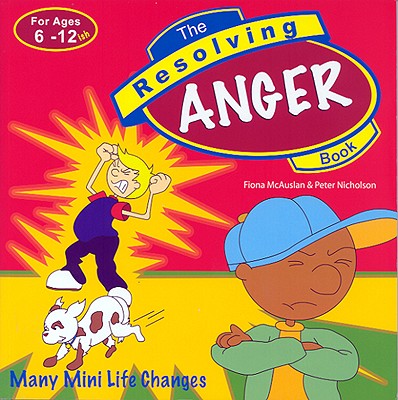 The Resolving Anger Book: Many Mini Life Changes Cover Image