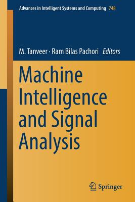 Machine Intelligence and Signal Analysis (Advances in Intelligent Systems and Computing #748) Cover Image