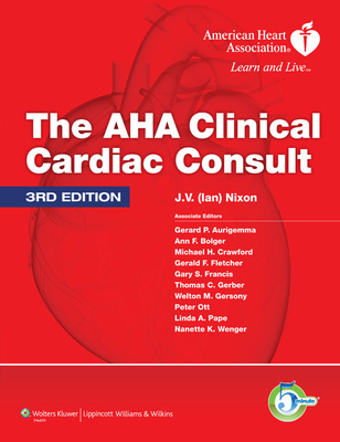 The AHA Clinical Cardiac Consult (The 5-Minute Consult Series)