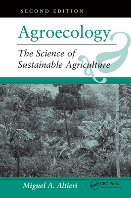 Agroecology: The Science of Sustainable Agriculture, Second Edition Cover Image