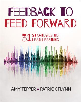 Feedback to Feed Forward: 31 Strategies to Lead Learning Cover Image