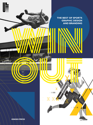 Win Out: The Best of Sports Graphic Design and Branding By Sandu Publications (Editor) Cover Image