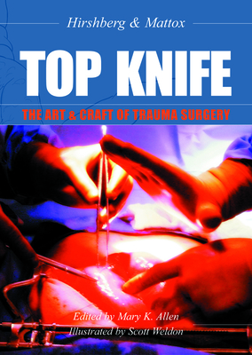Top Knife: The Art & Craft of Trauma Surgery Cover Image