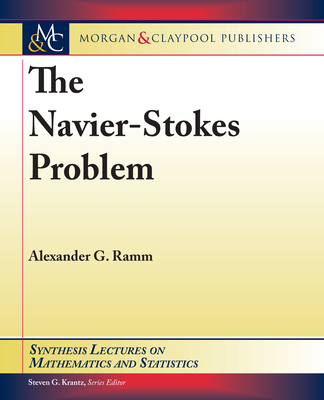 The Navier-Stokes Problem (Synthesis Lectures on Mathematics and Statistics) Cover Image