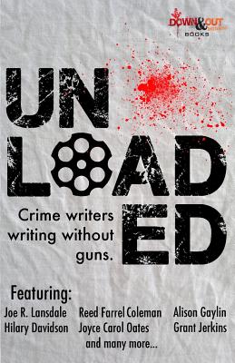 Unloaded: Crime Writers Writing Without Guns Cover Image